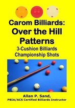 Carom Billiards: Over the Hill Patterns
