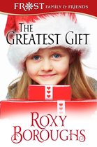 A Frost Family Christmas/Frost Family & Friends 5 -  The Greatest Gift
