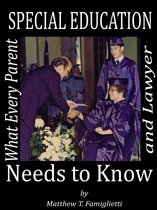 Special Education: What Every Parent and Lawyer Needs to Know