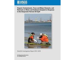 Organic Contaminants, Trace and Major Elements, and Nutrients in Water and Sediment Sampled in Response to the Deepwater Horizon Oil Spill