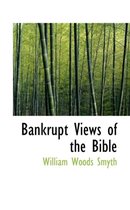 Bankrupt Views of the Bible