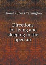 Directions for living and sleeping in the open air