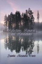 Reflections, Remorse, and Revelations