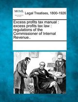 Excess Profits Tax Manual