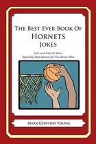 The Best Ever Book of Hornets Jokes