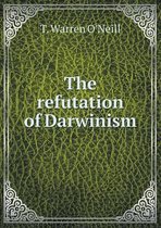 The Refutation of Darwinism