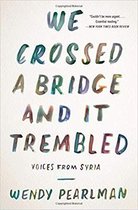 We Crossed a Bridge and It Trembled Voices from Syria