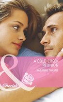 A Cold Creek Reunion (Mills & Boon Cherish) (The Cowboys of Cold Creek - Book 11)
