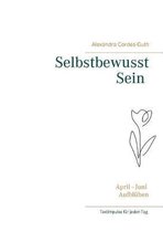 Selbstbewusst Sein - Aufbluhen