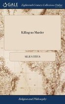 Killing no Murder