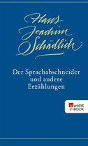 Schädlich: Gesammelte Werke 9 - Der Sprachabschneider und andere Erzählungen