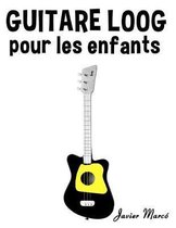 Guitare Loog Pour Les Enfants