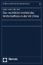 Das rechtliche Umfeld des Wirtschaftens in der VR China