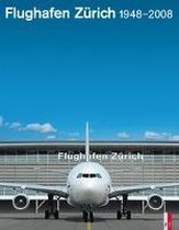 Flughafen Zürich 1948-2008