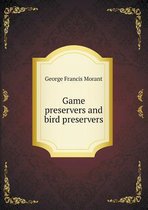 Game preservers and bird preservers
