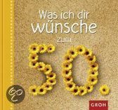 Was ich dir wünsche zum 50.