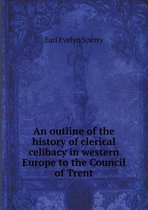 An outline of the history of clerical celibacy in western Europe to the Council of Trent