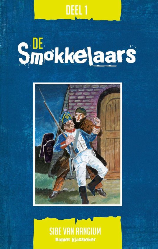 De smokkelaars van de schans 1 - De Smokkelaars - cover