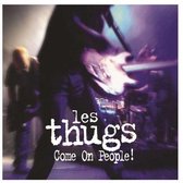 Les Thugs - Come On People! (2 CD)