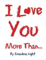 I Love You More Than