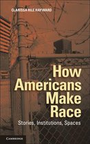 How Americans Make Race