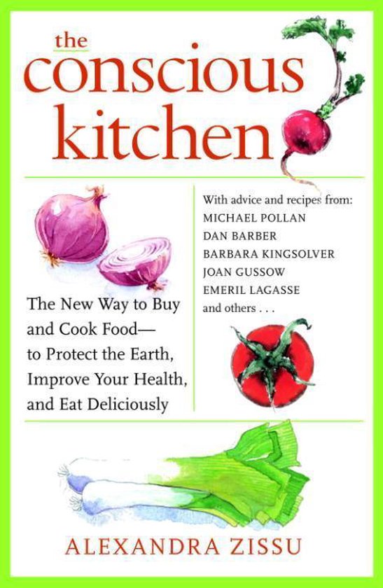 Bol Com The Conscious Kitchen Ebook Alexandra Zissu 9780770434243 Boeken