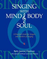 Singing with Mind, Body, and Soul