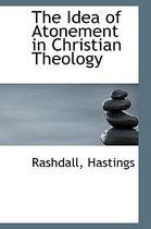 The Idea of Atonement in Christian Theology