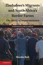 The International African Library 50 - Zimbabwe's Migrants and South Africa's Border Farms