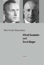 Alfred Baeumler und Ernst Jünger