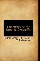 Chemistry of the Organic Dyestuffs