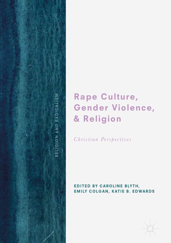 Religion and Radicalism - Rape Culture, Gender Violence, and ... - cover