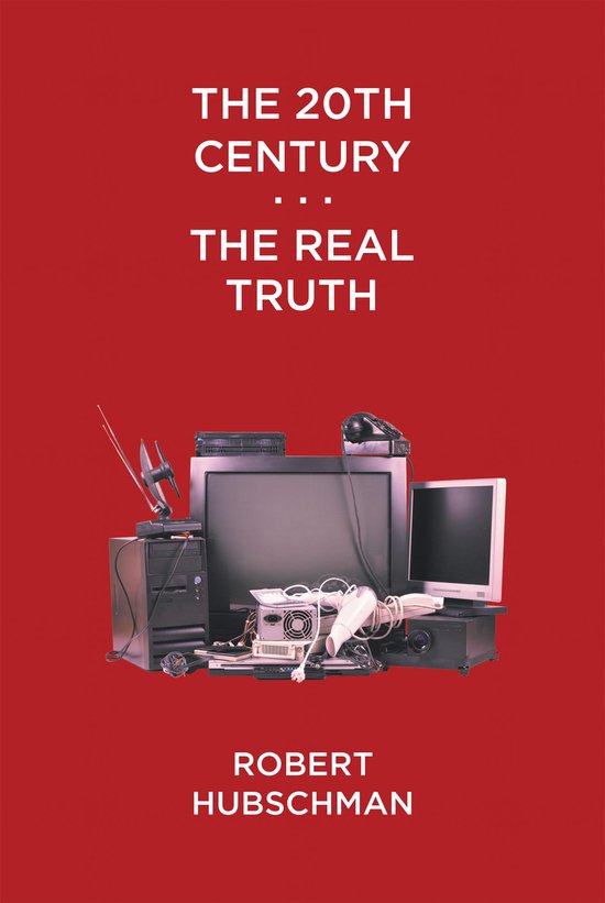 The 20Th Century . . . the Real Truth - cover