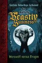 An Awfully Beastly Business - Werewolf versus Dragon