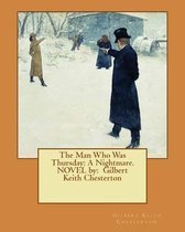 The Man Who Was Thursday: A Nightmare. NOVEL by