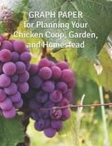 GRAPH PAPER for Planning Your Chicken Coop, Garden, and Homestead