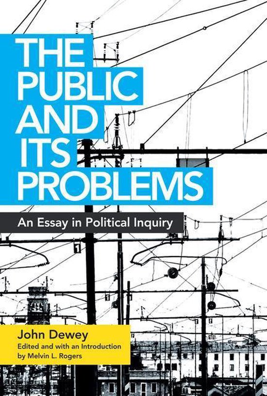De kaft van het boek 'The Public and Its Problems' met bovenaan de titel in witte letters op een blauwe achtergrond. De achtergrond van de kaft toont een wirwar van hoogspanningsmasten en draden.
