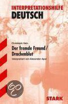Der fremde Freund / Drachenblut. Interpretationshilfe Deutsch