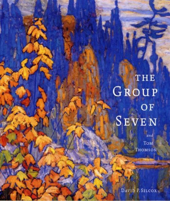 Group of Seven and Tom Thompson, David P. Silcox 9781554078851