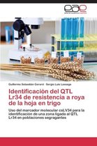 Identificacion del Qtl Lr34 de Resistencia a Roya de La Hoja En Trigo