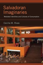 Latinidad: Transnational Cultures in the United States - Salvadoran Imaginaries