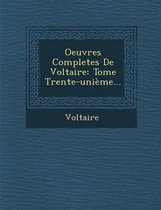 Oeuvres Completes de Voltaire