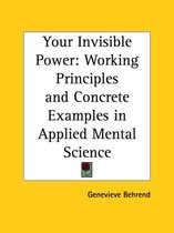 Your Invisible Power