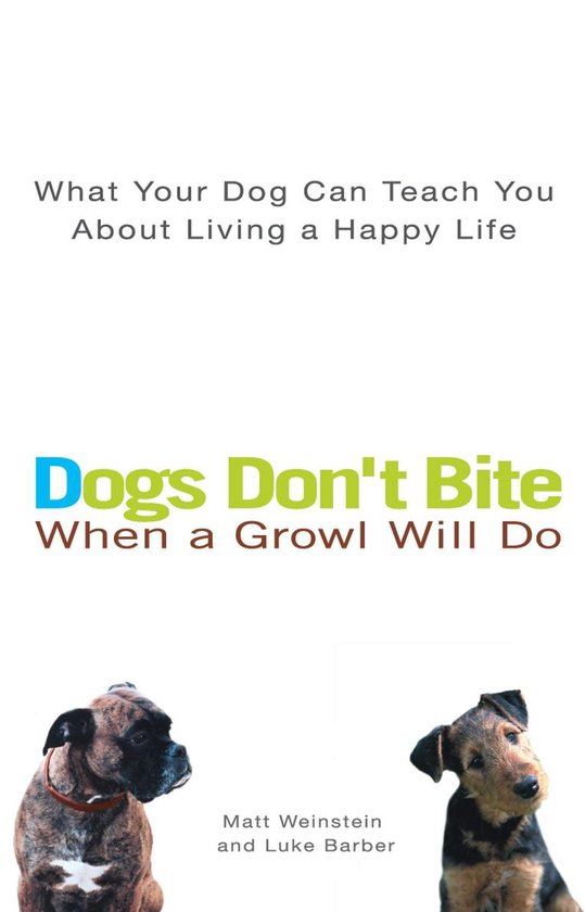 Dogs Don'T Bite When a Growl Will Do - cover