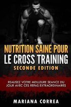 Nutrition Saine Pour Le Cross Training Seconde Edition