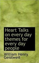 Heart Talks on Every Day Themes for Every Day People