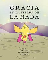 Gracia En La Tierra de la NADA