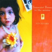 Jun Miyake - Innocent Bossa In The Mirror (CD)