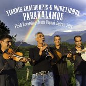 Yiannis Chaldoupis and Moukliomos - Parakalamos.Field Recordings From Pogoni, Epirus (CD)