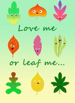 KJ Photoworks & Design - Kinderposter 'Love me or leaf me' - A3 formaat